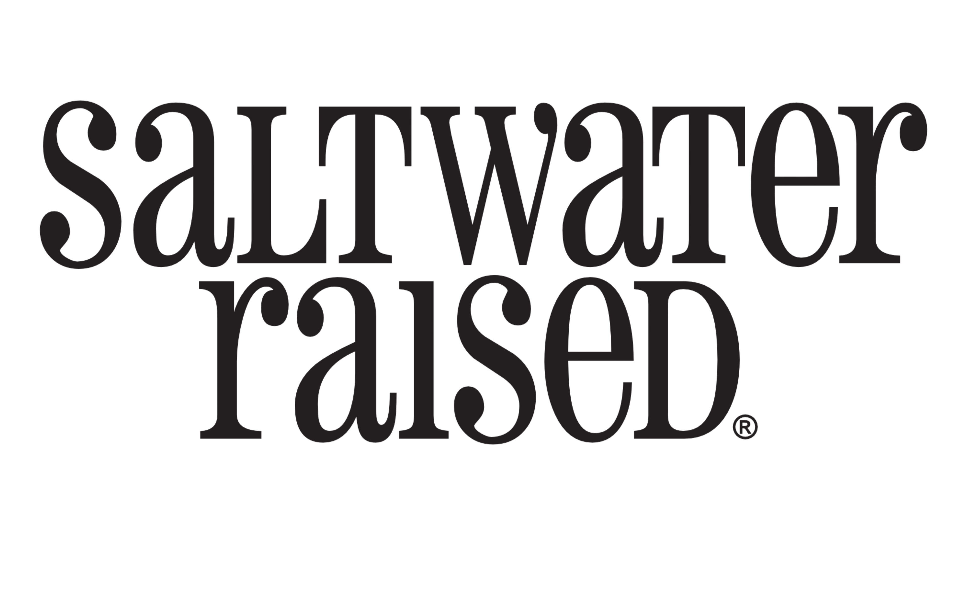 Raised on Saltwater®